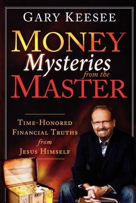 Money Mysteries from the Master: Time-Honored Financial Truths from Jesus Himself foto