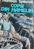 COPIII DIN HAMELIN NORMAN SPINRAD S. F.