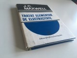 J.C.MAXWELL, TRATAT ELEMENTAR DE ELECTRICITATE.TRADUCERE DUPA EDITIA DIN 1881