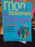 Mon Premier Dictionnaire Trilingue francais/anglais/roumain