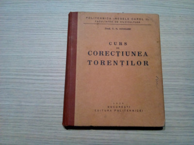CURS DE CORECTIUNEA TORENTILOR - V. N. Stinghe - Ed. Politehnicei, 1939, 220 p. foto