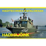 Hadihaj&oacute;ink - Haditechnika Fiataloknak sorozat - Danyik&oacute; L&aacute;szl&oacute;