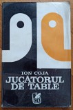 Jucatorul de table - Ion Coja// dedicatie si semnatura autor