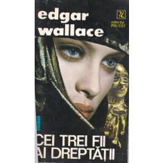 Edgar Wallace - Cei trei fii ai dreptatii