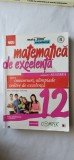 MATEMATICA DE EXCELENTA VOLUMUL 1 ALGEBRA CLASA A 12 A PENTRU CONCURSURI OLIMPIADE CENTRE DE EXCELENTA DANA HEUBERGER ,VASILE POP