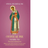 Cuvinte de aur. Volumul VIII: Durerea omeneasca Mahnire - tristete, Bolile, Incercarile, Necazurile, Ispitele, Suferintele Pedagogia lui Dumnezeu (ped