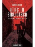 Atac in biblioteca/George Arion