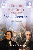 Italian Bel Canto in the Age of Vocal Science, 2017