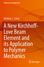 A New Kirchhoff-Love Beam Element and Its Application to Polymer Mechanics foto