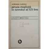 Adriana Iliescu - Proza realista in secolul al XIX-lea (Editia: 1978)