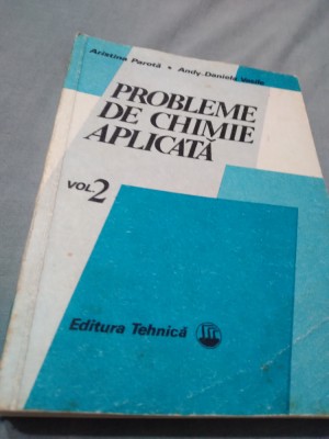 PROBLEME DE CHIMIE APLICATA VOL 2 DE ARISTINA PAROTA, 1988/515 PAG foto