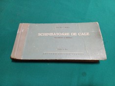 SCHIMBĂTOARE DE CALE *TRAVERSĂRI ȘI BRETELE / ILIE V. ILIESCU / 1956 * 27