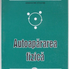AUTOAPARAREA FIZICA - IORDACHE ENACHE