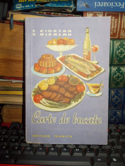 ELISABETA CIORTAN - CARTE DE BUCATE , EDITIA A DOUA , 1961 foto