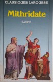 Mithridate - Racine (Carte in Franceza) Editie Veche, Stare Buna