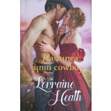 PASIUNEA UNUI COWBOY-LORRAINE HEATH-267712