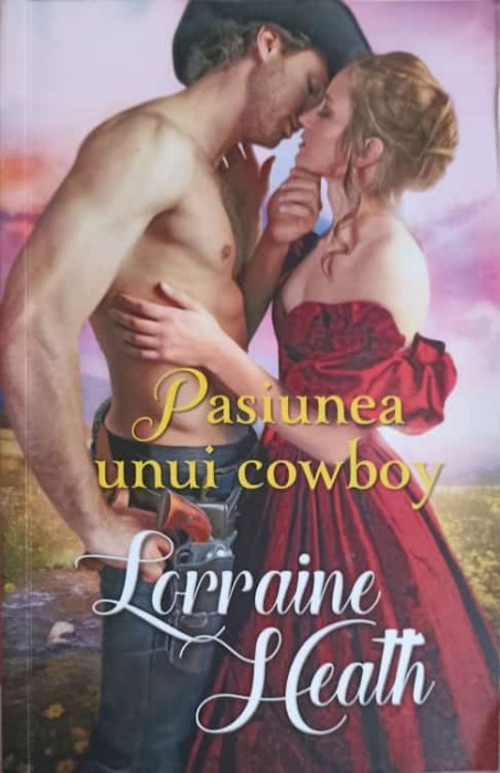 PASIUNEA UNUI COWBOY-LORRAINE HEATH