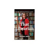 That Librarian: The Fight Against Book Banning in America