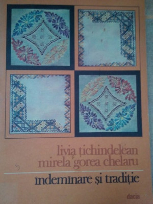 Livia Tichindelean - Indemanare si traditie (1983) foto