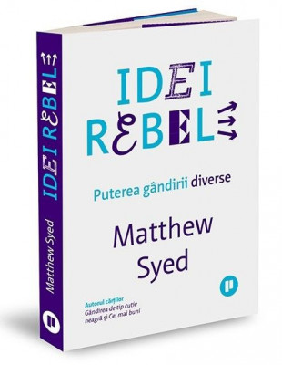 Idei rebele. Puterea gandirii diverse &amp;ndash; Matthew Syed foto