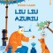 Liu Liu Azuriu, Carpi Pinin - Editura Paralela 45