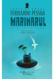 Marinarul si alte fictiuni - Fernando Pessoa, Humanitas Fiction