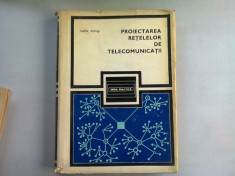 PROIECTAREA RETELELOR DE TELECOMUNICATII - LAJTHA GYORGY foto