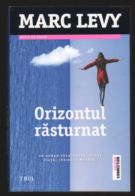 C10181 - ORIZONTUL RASTURNAT - MARC LEVY foto
