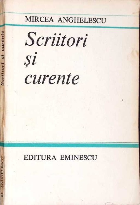 SCRIITORI SI CURENTE-MIRCEA ANGHELESCU-274392