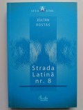 Strada Latină nr. 8 - Zoltan Rostas