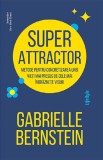 Superattractor | Gabrielle Bernstein, Lifestyle Publishing