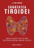 Sanatatea tiroidei - Amy Myers - Editura Paralela 45