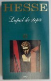 Lupul de stepa &ndash; Hermann Hesse