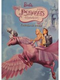 Judy Katschke - Barbie si al ei Pegasus magic - Colectia de basme (Editia: 2011)