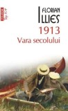 Cumpara ieftin 1913. Vara secolului (Top 10+)/Florian Illies
