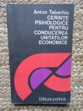 Cerinte Psihologice Pentru Conducerea Unitatilor Economice - Anton Tabachiu