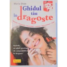 GHIDUL TAU IN DRAGOSTE de MARIA SHAW , 2007