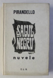 SALUL NEGRU - nuvele de PIRANDELLO , 1966