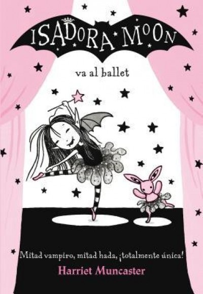 Isadora Moon Va Al Ballet (Isadora Moon 4) / Isadora Moon Goes to the Ballet (Isadora Moon, Book 4)