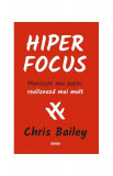 Hiperfocus - Paperback brosat - Christine Bailey - Lifestyle