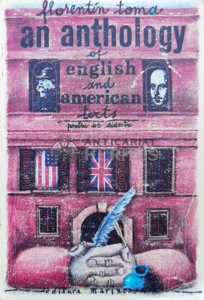 An anthology of english and american text / O antologie a textului englez și american. Pentru uz didactic - 1994 - Florentin Toma ($M69)