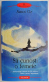 Sa cunosti o femeie &ndash; Amos Oz