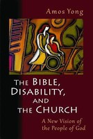 The Bible, Disability, and the Church: A New Vision of the People of God foto