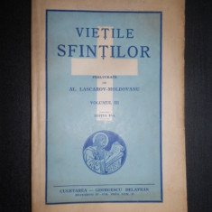 Alexandru Lascarov-Moldovanu - Vietile Sfintilor volumul 3 (1940)