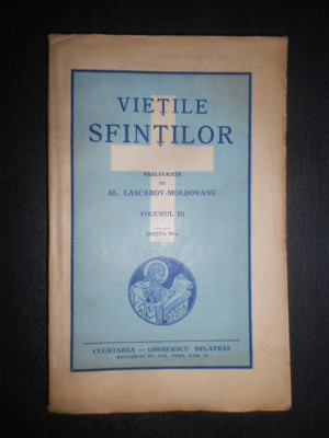 Alexandru Lascarov-Moldovanu - Vietile Sfintilor volumul 3 (1940) foto