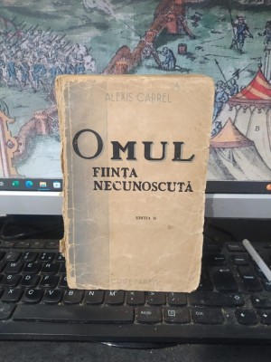 Alexis Carrel, Omul, ființă necunoscută, ediția II, editura Cugetarea, București 1942, 136 foto