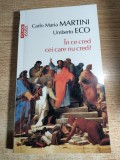 In ce cred cei care nu cred? - Carlo Maria Martini; Umberto Eco (Editura Polirom, 2016)