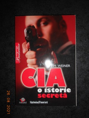 TIM WEINER - CIA O ISTORIE SECRETA foto