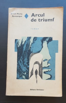 Arcul de triumf - Erich Maria Remarque foto
