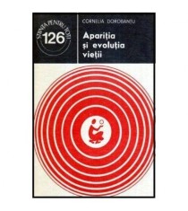 Cornelia Dorobantu - Aparitia si evolutia vietii - 115795
